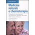 Medicine naturali e chemioterapia - Giuseppe Fariselli;Paola Brunelli