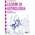 Lezioni di astrologia. Vol. 4: natura dei transiti, La. - Lisa Morpurgo