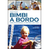 Bimbi a bordo. Come programmare la crociera con i figli - Andrea Cestari