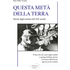 Questa metà della terra. Parole degli uomini del XXI secolo - Rino Della Vecchia