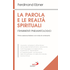 La parola e le realtà spirituali. Frammenti pneumatologici - Ferdinand Ebner