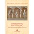 Medioevo monastico molisano. Atlante degli insediamenti benedettini (VIII-XII secc.) - Daniele Ferraiuolo;Alessia Frisetti;Federico Marazzi