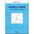Capire il karma. Una vita come un giorno - Rudolf Steiner