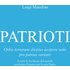 Patrioti. Orbis terrarum divitias accipere nolo pro patriae carita.. - Luigi Mandras