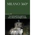 Milano 360°. Una metropoli da scoprire tra arte, cultura, tecnologia e moda