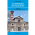 Il mistero di Saliceto. I templari e la loro presenza in Piemonte, Liguria, Savoia e Nizzardo - Guido Araldo