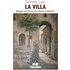 La villa. Viaggio nel borgo tra storia e fantasia - Simone Lupi