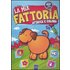 La mia fattoria. Attacca e colora. Con adesivi