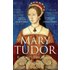 Mary Tudor - Anna Mary, WHITELOCK, ANNA