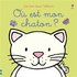 Où est mon chaton ? - Fiona Watt