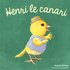 Henri le canari - Antoon Krings