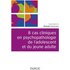 8 cas cliniques en psychopathologie de l'adolescent et du jeune adulte