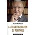 La transfiguration du politique - Michel Maffesoli