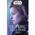 Star Wars Le Péril de la reine - E.K. Johnston