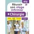 Réussir son stage infirmier en chirurgie - Pathologies - Conduites à tenir - Pharmacologie - Ghislain Morange