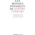 Les mondes possibles de Jérôme Ferrari