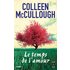 Le temps de l'amour - Colleen McCullough