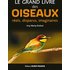 Le grand livre des oiseaux réels, disparus, imaginaires - Josy Marty-Dufaut