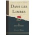 Dans les Limbes (Classic Reprint)
