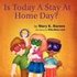Is Today A Stay At Home Day? - Mary K. Barnes