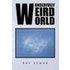 Wonderfully Weird World - Ray Schar