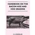 Handbook on the Bacon Hog and Hog Grading - A. A. MacMillan