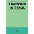 Tramping in Tyrol - Anon