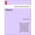 Vittoria. VOLUME III - George Meredith