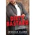 Dirty Bastard - Jessica Clare
