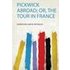 Pickwick Abroad; Or the Tour in France
