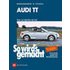Audi TT. Von 10/98 bis 06/06: So wird's gemacht - Band 168