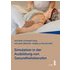 Simulation in der Ausbildung von Gesundheitsberufen