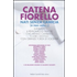 Nati senza camicia (e non solo...). Interviste a personaggi famosi che hanno cambiato il loro destino con grande forza di volontà - Catena Fiorello
