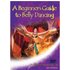 Beginners Guide to Belly Dancing