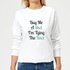 Buy Me A Shot I`m Tying The Knot Women`s Sweatshirt - White - XXL - White