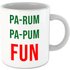 Pa-Rum Pa-Pum Fun Mug