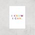 I Know I Can Giclée Art Print - A2 - Print Only