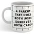 A PARENT THAT DOES BOTH JOBS, DESERVES BOTH CARDS Mug