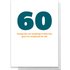 60 Congrats On Making It This Far, You`ve Surprised Us All. Greetings Card - Large Card