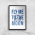 Fly Me To The Moon Blue Print Art Print - A3 - Black Frame