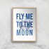 Fly Me To The Moon Blue Print Art Print - A2 - Wooden Frame