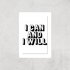 The Motivated Type I Can And I Will 3D Giclee Art Print - A4 - Print Only