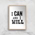 The Motivated Type I Can And I Will Letterpress Giclee Art Print - A3 - Wooden Frame