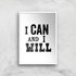 The Motivated Type I Can And I Will Letterpress Giclee Art Print - A3 - White Frame