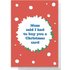 Mum Said I Had To Buy You A Card Greetings Card - Large Card
