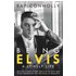 Being Elvis- A Lonely Life - Ray Connolly