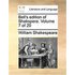Bell's Edition of Shakspere. Volume 7 of 20