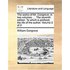 The Works of Mr. Congreve: In Two Volumes. ... the Seventh Edition. to Which Is Prefixed, the Life of the Author. Volume 2 of 2
