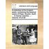 A Collection of the English Poets, Containing the Poetical Works of Pope. Dryden. Swift. ... in Twenty Volumes. ... Volume 14 of 20