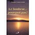 le bonheur... pourquoi pas?